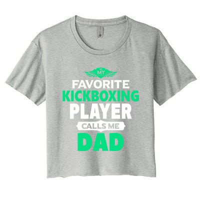 My Favorite Kickboxing Player Calls Me Dad Boxing Gift Women's Crop Top Tee