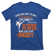 My Favorite Korea Taekwondo Training Player Calls Me Daddy Gift T-Shirt