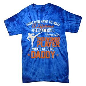 My Favorite Korea Taekwondo Training Player Calls Me Daddy Gift Tie-Dye T-Shirt