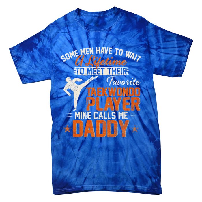 My Favorite Korea Taekwondo Training Player Calls Me Daddy Gift Tie-Dye T-Shirt