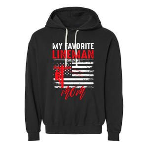 My Favorite Lineman Calls Me Mom Funny American Flag Lineman Garment-Dyed Fleece Hoodie