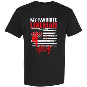 My Favorite Lineman Calls Me Mom Funny American Flag Lineman Garment-Dyed Heavyweight T-Shirt