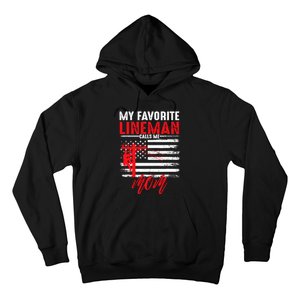 My Favorite Lineman Calls Me Mom Funny American Flag Lineman Hoodie