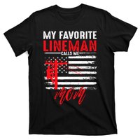 My Favorite Lineman Calls Me Mom Funny American Flag Lineman T-Shirt