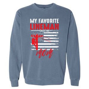 My Favorite Lineman Calls Me Mom Funny American Flag Lineman Garment-Dyed Sweatshirt