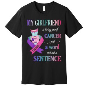 My Friend Living Proof Cancer Just A Word Not Sentence Premium T-Shirt