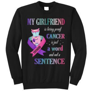 My Friend Living Proof Cancer Just A Word Not Sentence Tall Sweatshirt