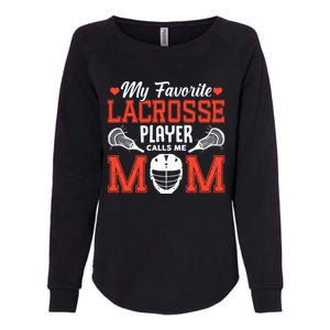 My Favorite Lacrosse Player Calls Me Mom Womens California Wash Sweatshirt