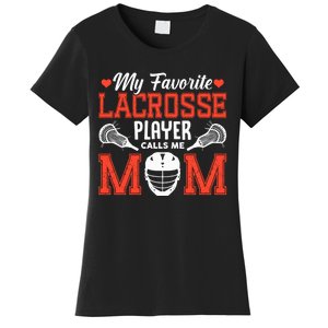 My Favorite Lacrosse Player Calls Me Mom Women's T-Shirt