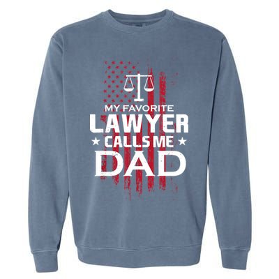 My Favorite Lawyer Calls Me Dad Gift For Father's Day Garment-Dyed Sweatshirt