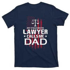 My Favorite Lawyer Calls Me Dad Gift For Father's Day T-Shirt