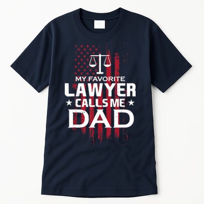 My Favorite Lawyer Calls Me Dad Gift For Father's Day Tall T-Shirt