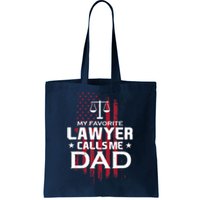 My Favorite Lawyer Calls Me Dad Gift For Father's Day Tote Bag