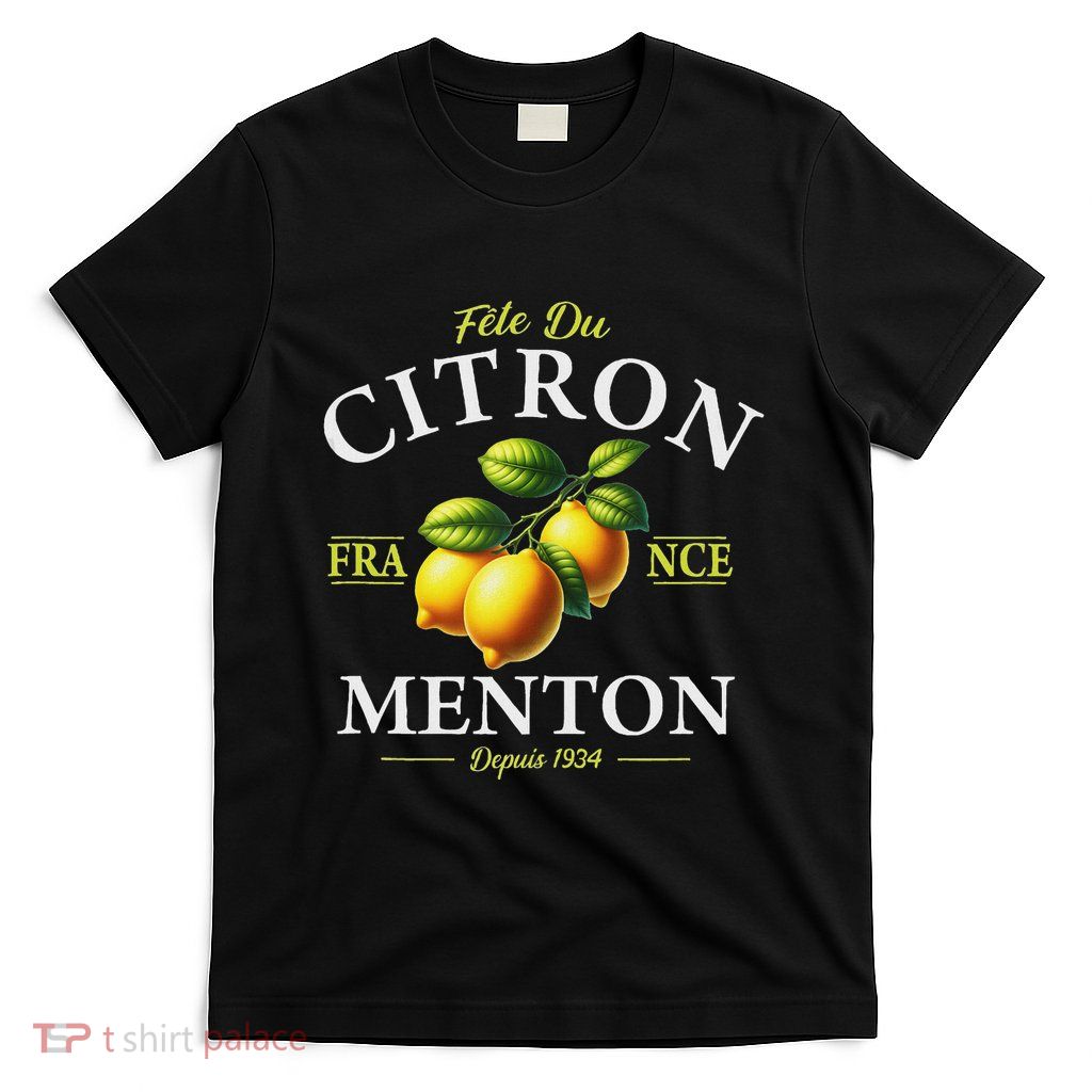 Menton France Lemon Festival Since 1934 White Lettering T-Shirt