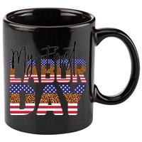 My First Labor Day American Flag Gift 11oz C Handle Ceramic Mug