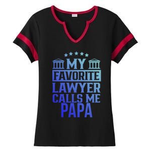 My Favorite Lawyer Calls Me Papa Firm Law School Student Dad Gift Ladies Halftime Notch Neck Tee