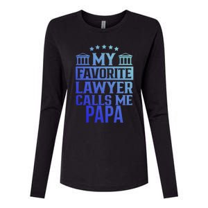 My Favorite Lawyer Calls Me Papa Firm Law School Student Dad Gift Womens Cotton Relaxed Long Sleeve T-Shirt