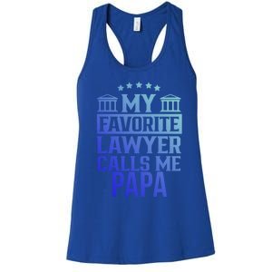 My Favorite Lawyer Calls Me Papa Firm Law School Student Dad Gift Women's Racerback Tank