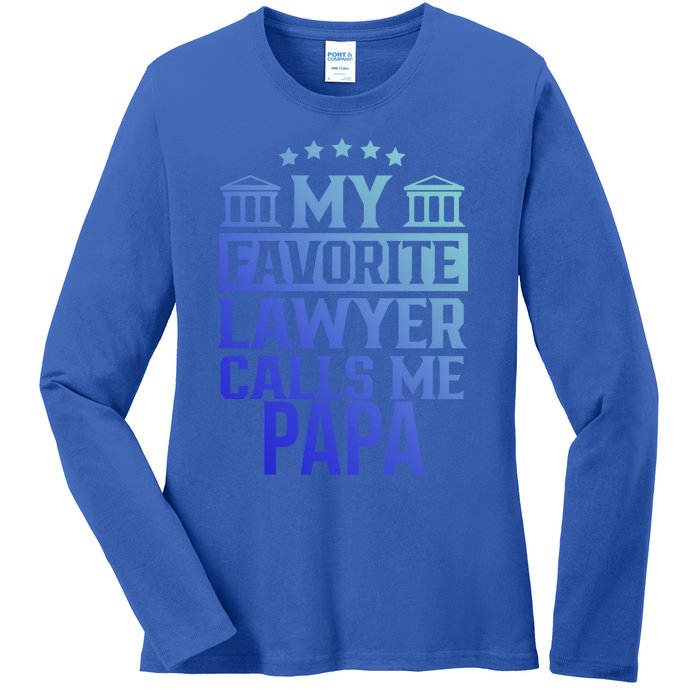 My Favorite Lawyer Calls Me Papa Firm Law School Student Dad Gift Ladies Long Sleeve Shirt