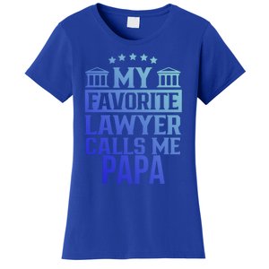 My Favorite Lawyer Calls Me Papa Firm Law School Student Dad Gift Women's T-Shirt