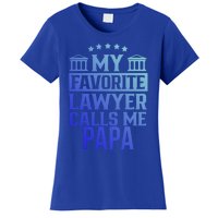 My Favorite Lawyer Calls Me Papa Firm Law School Student Dad Gift Women's T-Shirt