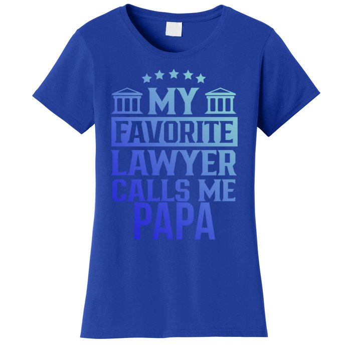 My Favorite Lawyer Calls Me Papa Firm Law School Student Dad Gift Women's T-Shirt