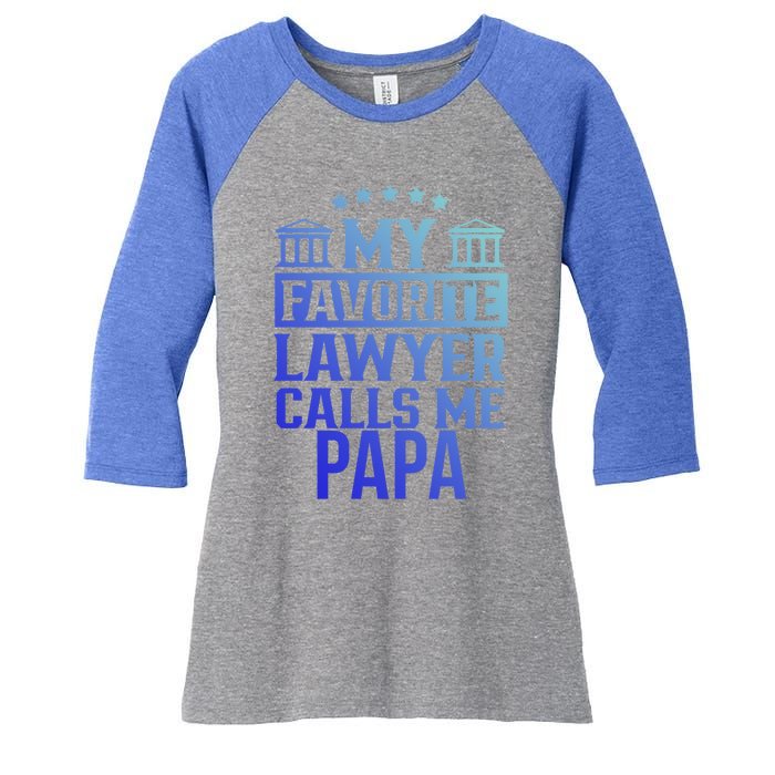 My Favorite Lawyer Calls Me Papa Firm Law School Student Dad Gift Women's Tri-Blend 3/4-Sleeve Raglan Shirt