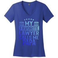 My Favorite Lawyer Calls Me Papa Firm Law School Student Dad Gift Women's V-Neck T-Shirt