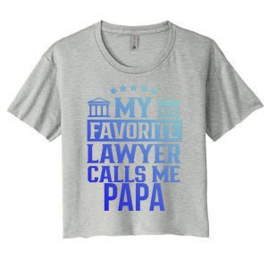 My Favorite Lawyer Calls Me Papa Firm Law School Student Dad Gift Women's Crop Top Tee