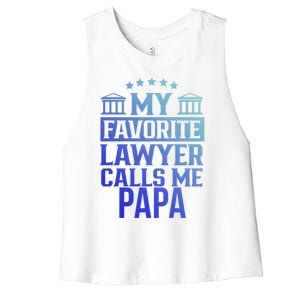 My Favorite Lawyer Calls Me Papa Firm Law School Student Dad Gift Women's Racerback Cropped Tank