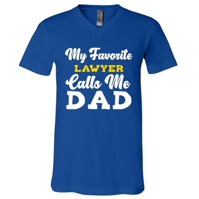 My Favorite Lawyer Calls Me Dad Cute Father Meaningful Gift V-Neck T-Shirt