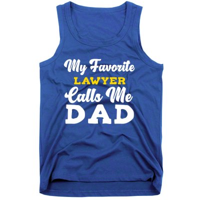 My Favorite Lawyer Calls Me Dad Cute Father Meaningful Gift Tank Top