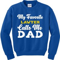 My Favorite Lawyer Calls Me Dad Cute Father Meaningful Gift Kids Sweatshirt