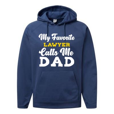 My Favorite Lawyer Calls Me Dad Cute Father Meaningful Gift Performance Fleece Hoodie