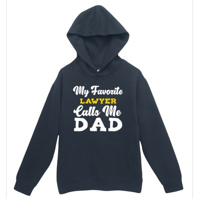 My Favorite Lawyer Calls Me Dad Cute Father Meaningful Gift Urban Pullover Hoodie