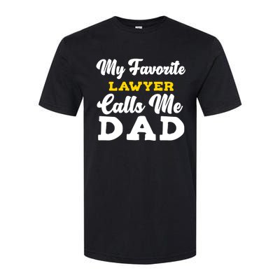 My Favorite Lawyer Calls Me Dad Cute Father Meaningful Gift Softstyle CVC T-Shirt