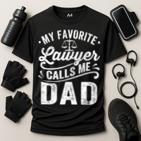 My Favorite Lawyer Calls Me Dad Fathers Day Cooling Performance Crew T-Shirt