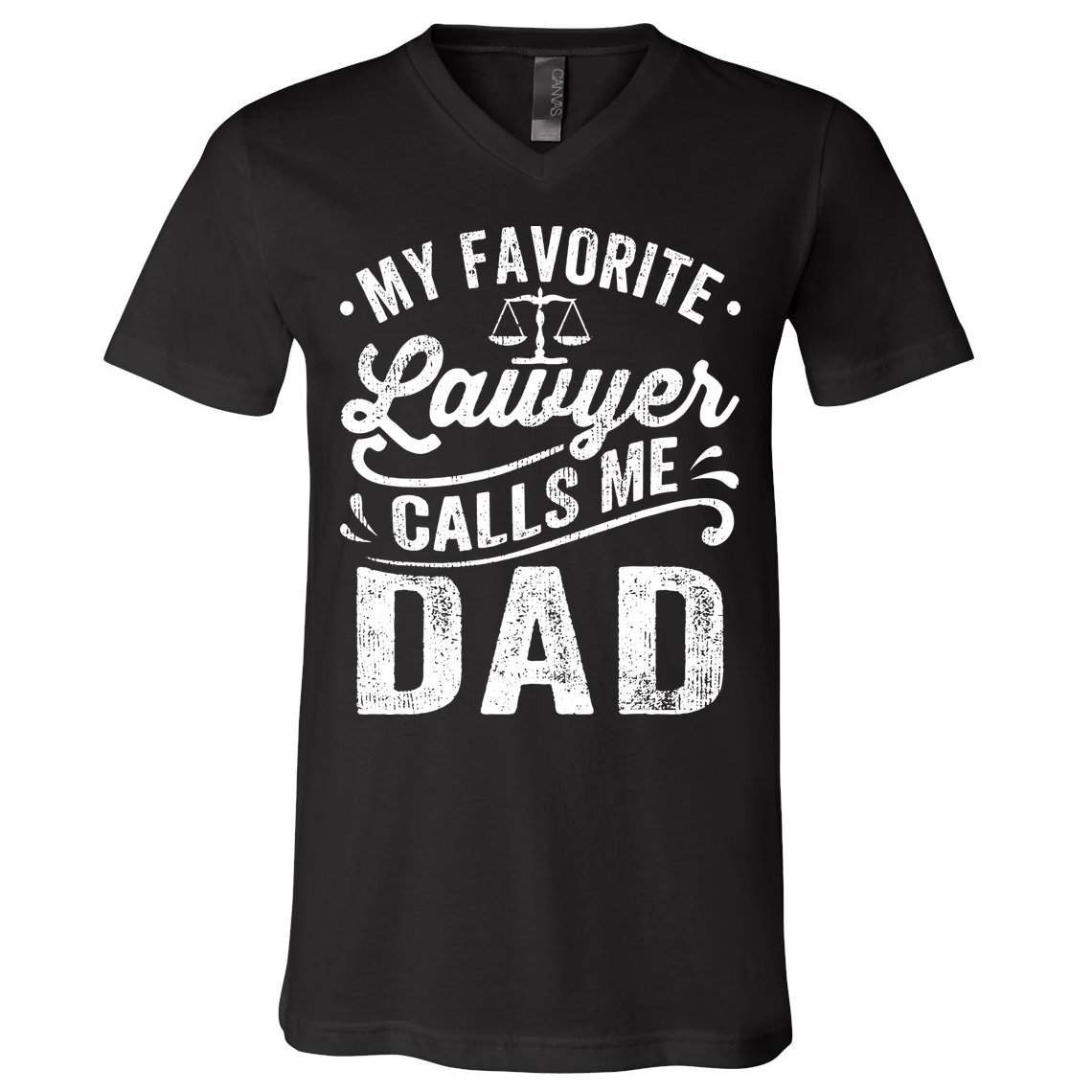 My Favorite Lawyer Calls Me Dad Fathers Day V-Neck T-Shirt