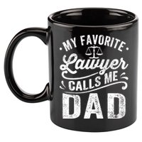 My Favorite Lawyer Calls Me Dad Fathers Day 11oz C Handle Ceramic Mug