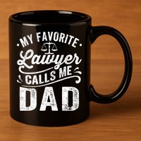 My Favorite Lawyer Calls Me Dad Fathers Day 11oz C Handle Ceramic Mug