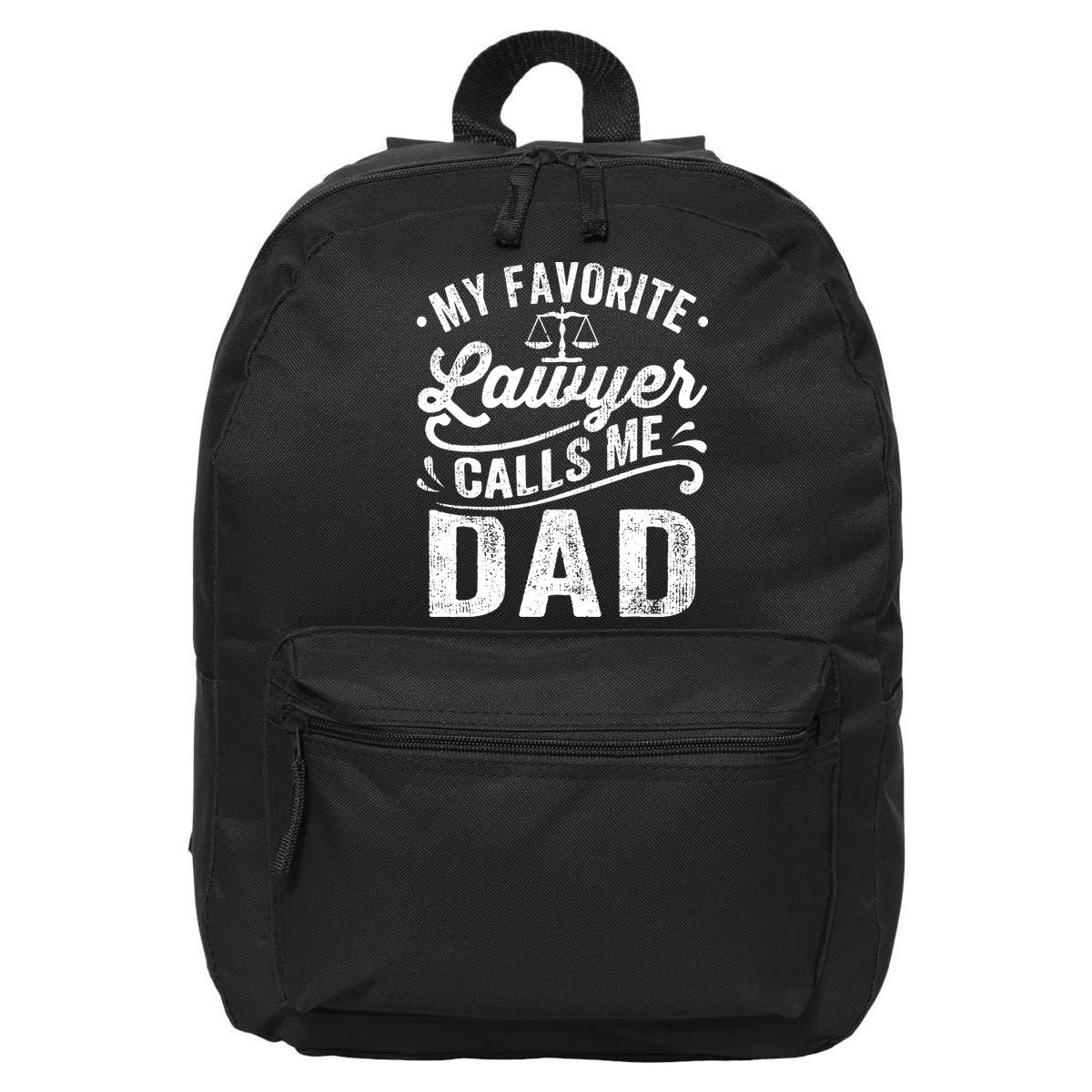 My Favorite Lawyer Calls Me Dad Fathers Day 16 in Basic Backpack