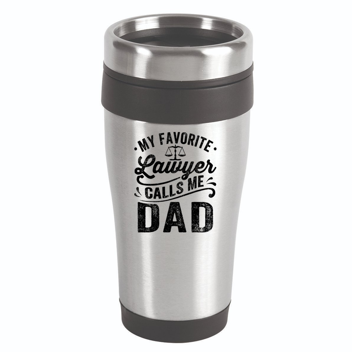 My Favorite Lawyer Calls Me Dad Fathers Day 16oz Travel Tumbler