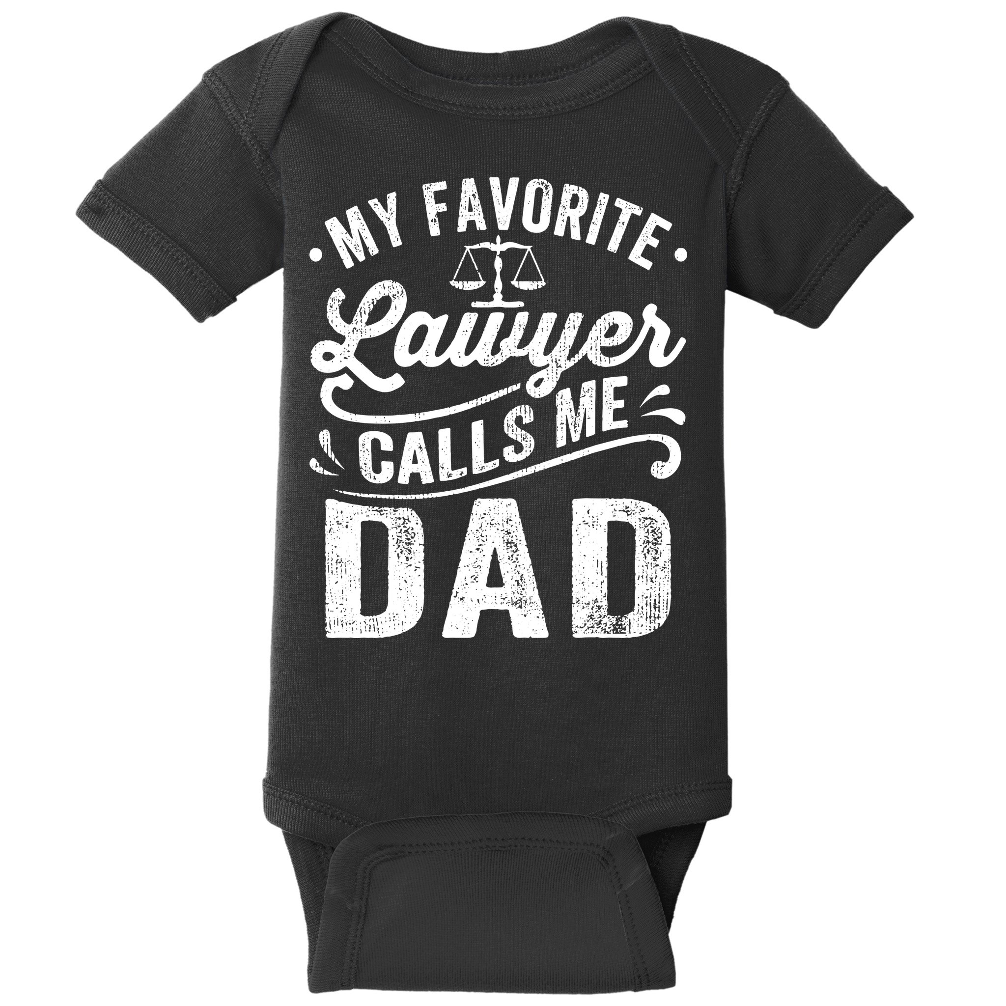 My Favorite Lawyer Calls Me Dad Fathers Day Baby Bodysuit