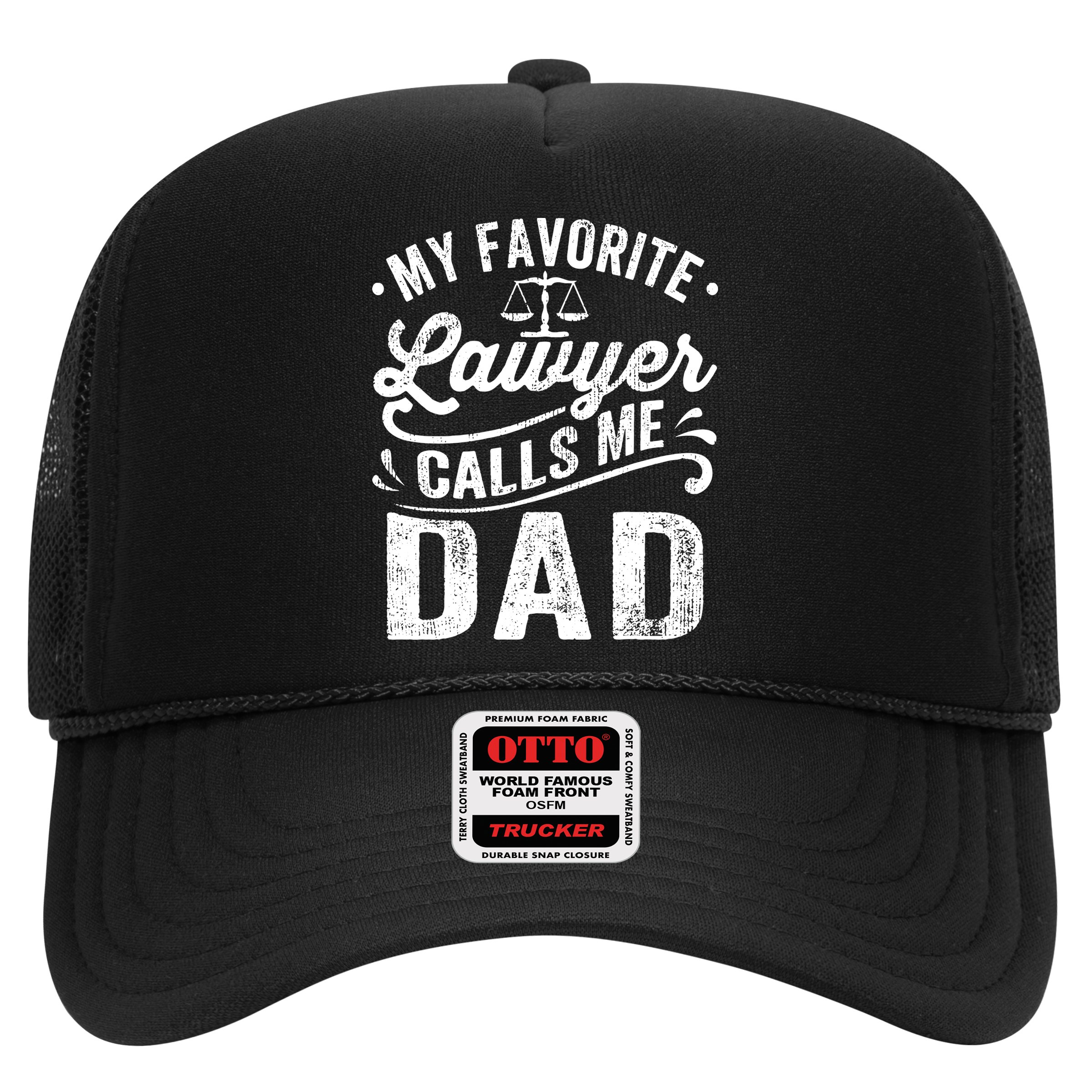 My Favorite Lawyer Calls Me Dad Fathers Day Hat