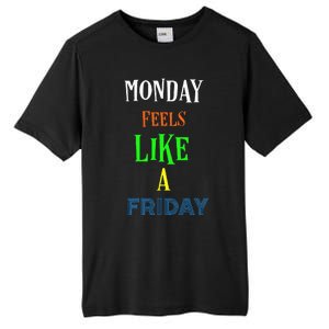 Monday Feels Like A Friday No Background Tall Fusion ChromaSoft Performance T-Shirt