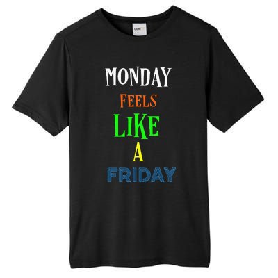 Monday Feels Like A Friday No Background Tall Fusion ChromaSoft Performance T-Shirt