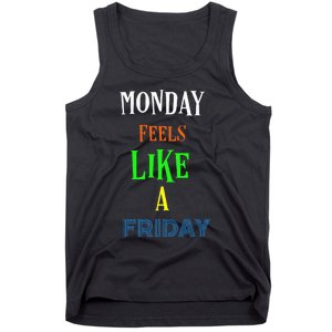 Monday Feels Like A Friday No Background Tank Top