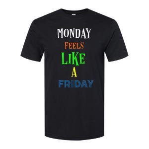 Monday Feels Like A Friday No Background Softstyle CVC T-Shirt