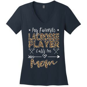 My Favorite Lacrosse Player Calls Me Mom MotherS Day Women's V-Neck T-Shirt