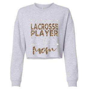 My Favorite Lacrosse Player Calls Me Mom MotherS Day Cropped Pullover Crew